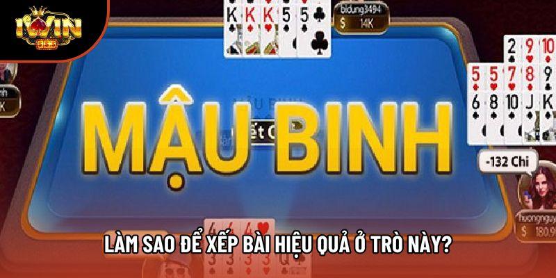 Làm sao để xếp bài hiệu quả ở trò này?