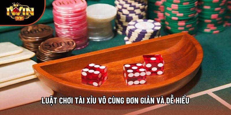 Luật chơi tài xỉu vô cùng đơn giản và dễ hiểu