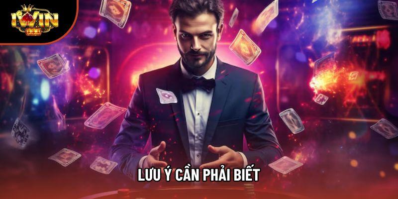 Lưu ý cần phải biết